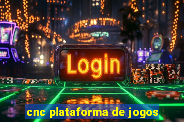 cnc plataforma de jogos